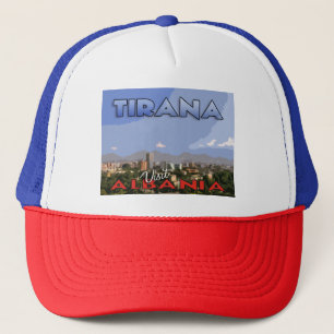 Tirana, Besuch Albaniens Truckerkappe