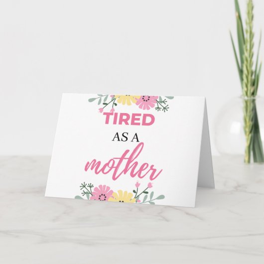 Tired As A Mother black Karte (Vorderseite)