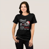 Tired as a Mother Funny Mom Christmas Tee (Vorderseite voll)
