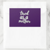 tired as a mother rechteckiger aufkleber (Tasche)