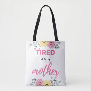 Tired As A Mother schwarz Tasche