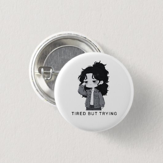 Tired But Trying Relatable Chibi Girl Button (Vorne & Hinten)