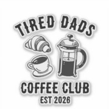 Tired Dads Coffee Club Benutzerdefiniert EST 2026