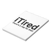 Tired - Dafür gibt es ein Nickerchen Notizblock (Rotiert)