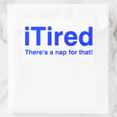 Tired Dafür gibt es ein Nickerchen Rechteckiger Aufkleber (Tasche)