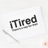 Tired - Dafür gibt es ein Nickerchen Rechteckiger Aufkleber (Umschlag)