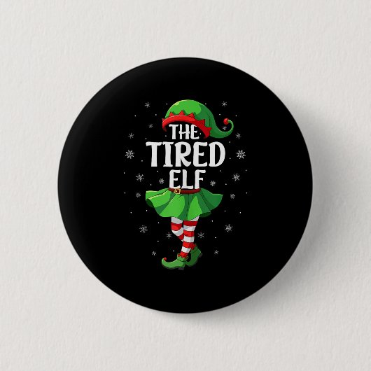 Tired Elf Christmas Girls Women Elf Squad Xmas Fam Button (Vorderseite)