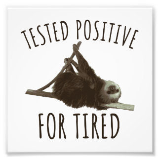 Tired funny Saying Sloth Sleeping Joke Sleepshirt Fotodruck