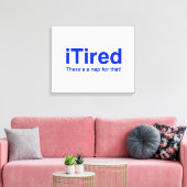 Tired gibt es dafür ein Nickerchen Leinwanddruck (Insitu (Wohnzimmer))