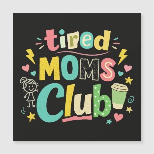 Tired Moms Club Coffee Mom Humor Magnetkarte (Vorderseite)