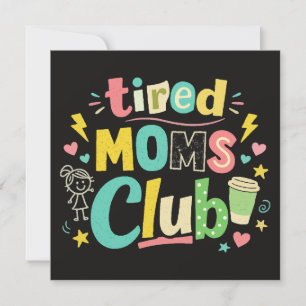 Tired Moms Club Kaffee Mom Humor Einladung