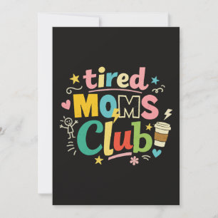 Tired Moms Club Kaffee Mom Humor Einladung