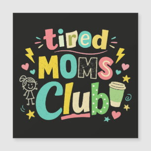 Tired Moms Club Kaffee Mom Humor Magnetkarte