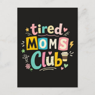 Tired Moms Club Kaffee Mom Humor Postkarte