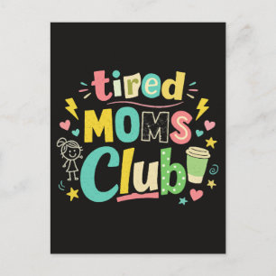Tired Moms Club Kaffee Mom Humor Postkarte