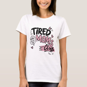 Tired Moms Club Lustiger Kaffee Liebhaber Mom Typo T-Shirt
