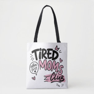 Tired Moms Club Lustiger Kaffee Liebhaber Mom Typo Tasche