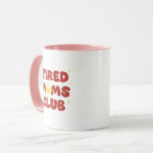 Tired Moms Club Tasse (Vorderseite Links)