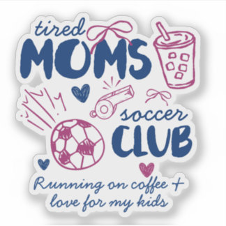 Tired Moms Fußballclub Benutzerdefinierter Text Aufkleber