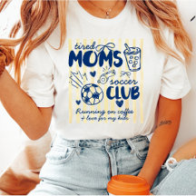 Tired Moms Soccer Club Benutzerdefinierter Text Ge