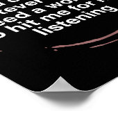 Tired Of Doing Whatever I Want Need A Woman Hit Me Poster (Ecke)