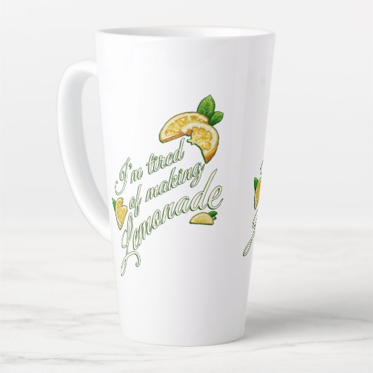 Tired of Making Lemonade LATTE MUG Milchtasse (Linke Ecke)