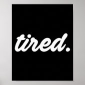 Tired Pajama Sleeng Pjs Men Women Top Pajamas Funn Poster (Vorne)