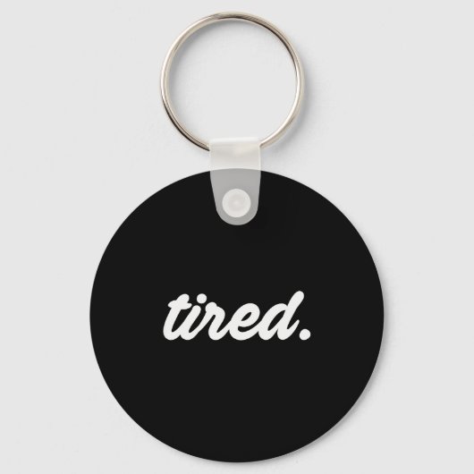 Tired Pajama Sleeng Pjs Men Women Top Pajamas Funn Schlüsselanhänger (Vorderseite)