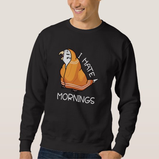 Tired Parrot Hates Mornings I White Budgie Budgeri Sweatshirt (Vorderseite)