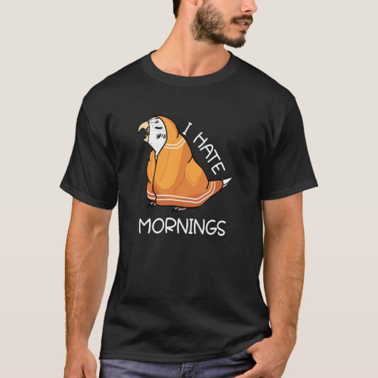 Tired Parrot Hates Mornings I White Budgie Budgeri T-Shirt (Vorderseite)