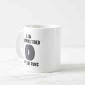 Tired Puns Kaffeetasse (Vorderseite Links)