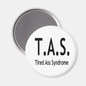 Tired Syndrome 2 Inch Round Magnet (Vorderseite/Rückseite)