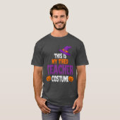 Tired Teacher Costume for Halloween Funny Teachers T-Shirt (Vorne ganz)