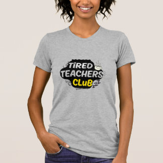 Tired Teachers Club T-Shirt – Lustiges Lehrer-Shir