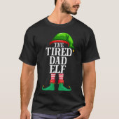 Tired Vater Elf Matching Familie Weihnachten Pajam T-Shirt (Vorderseite)