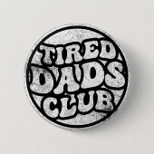 Tired Vaters Club Funny Button (Vorderseite)
