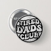 Tired Vaters Club Funny Button (Vorne & Hinten)