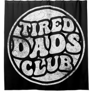 Tired Vaters Club Funny Duschvorhang