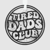 Tired Vaters Club Funny Ornament (Rückseite)