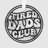 Tired Vaters Club Funny Ornament (Vorderseite)