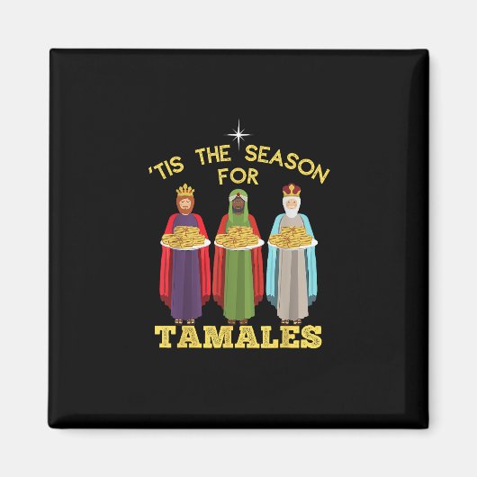 Tis Season For Tamales Funny Mexican Christmas Magnet (Vorne)