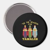 Tis Season For Tamales Funny Mexican Christmas Magnet (Vorderseite/Rückseite)