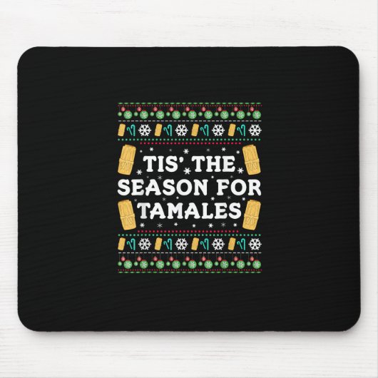 Tis Season For Tamales Funny Mexican Christmas Mousepad (Vorne)