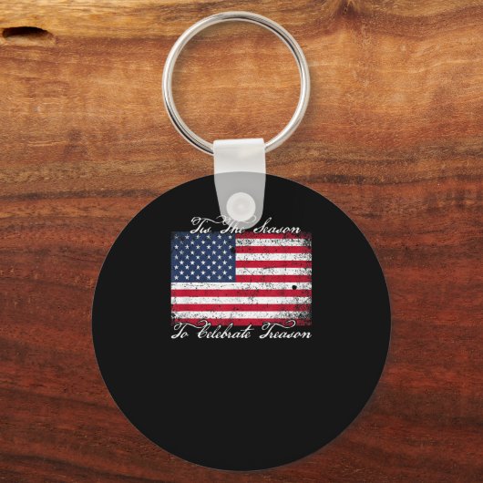 Tis Season To Celebrate Treason Funny 4th Of Women Schlüsselanhänger (Vorderseite)