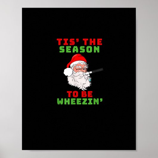 Tis Season To Wheezin Respiratory Christmas Design Poster (Vorne)