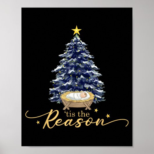 Tis The Reason Nativity Christmas Baby Jesus Catho Poster (Vorne)