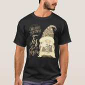 TIS THE SAASON lustige Weihnachtsgnome T-Shirt (Vorderseite)