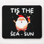 Tis The Sea Sun Santa Weihnachten Im Juli Lustiger Mousepad (Vorne)