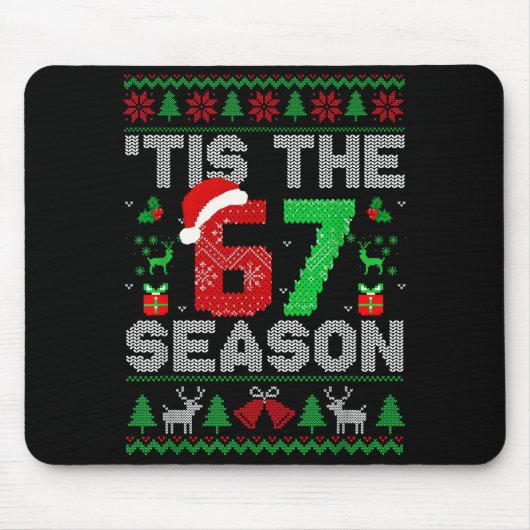 Tis The Season Christmas 67 Ugly Sweater Six Seven Mousepad (Vorne)