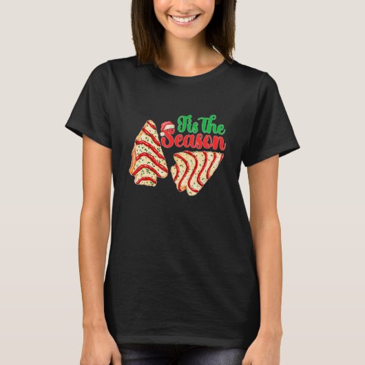Tis The Season Christmas Tree Cakes Debbie Becky J T-Shirt (Vorderseite)